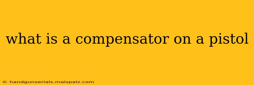 what is a compensator on a pistol