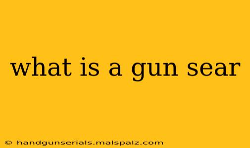 what is a gun sear