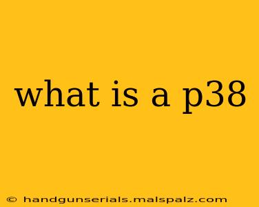 what is a p38