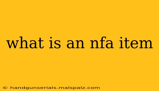 what is an nfa item