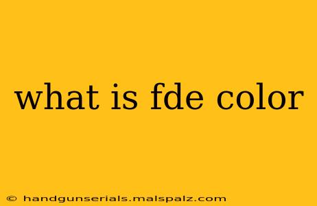 what is fde color