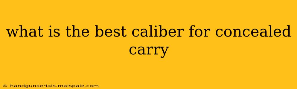 what is the best caliber for concealed carry