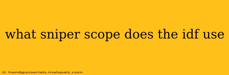 what sniper scope does the idf use