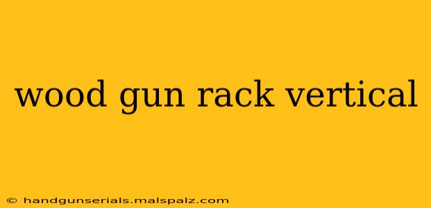 wood gun rack vertical