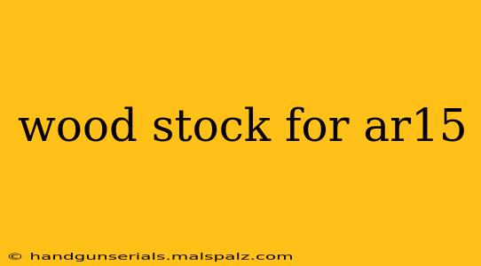 wood stock for ar15