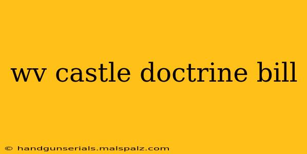 wv castle doctrine bill